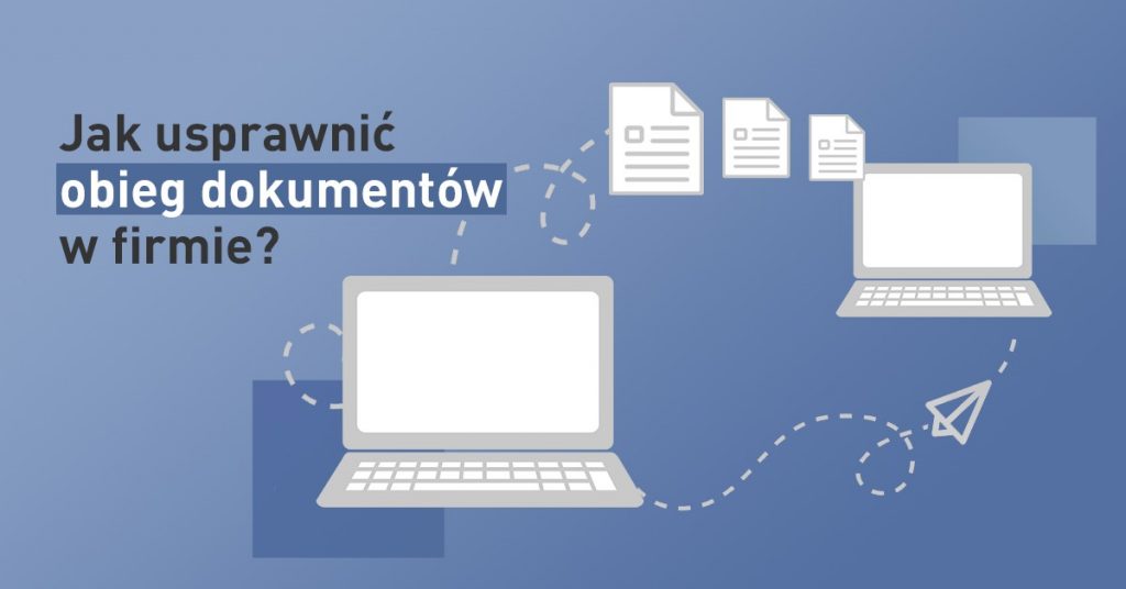 Obieg Dokumentów W Firmie - Jak Go Usprawnić?